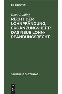 Recht Der Lohnpfändung, Ergänzungsheft: Das Neue Lohnpfändungsrecht