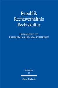 Republik - Rechtsverhaltnis - Rechtskultur