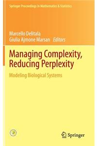 Managing Complexity, Reducing Perplexity