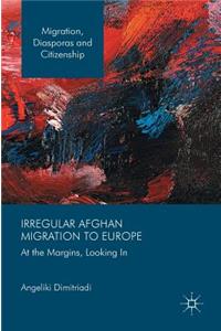Irregular Afghan Migration to Europe