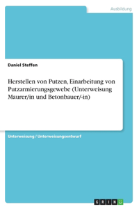 Herstellen von Putzen, Einarbeitung von Putzarmierungsgewebe (Unterweisung Maurer/in undBetonbauer/-in)