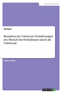 Rezeption der Crittercam. Veränderungen des Mensch-Tier-Verhältnisses durch die Crittercam