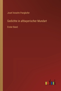 Gedichte in altbayerischer Mundart