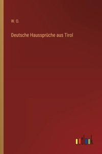 Deutsche Haussprüche aus Tirol