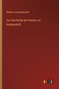 Zur Geschichte der Familie von Knobelsdorff