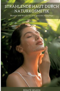 Strahlende Haut durch Naturkosmetik