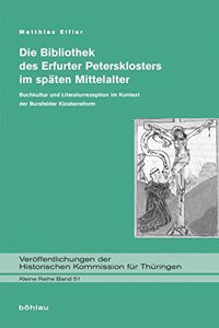 Die Bibliothek des Erfurter Petersklosters im späten Mittelalter