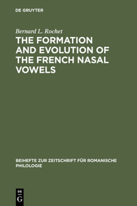 Formation and Evolution of the French Nasal Vowels