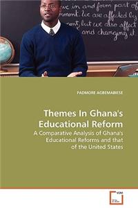 Themes In Ghana's Educational Reform
