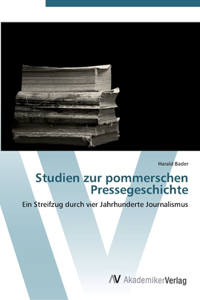 Studien zur pommerschen Pressegeschichte