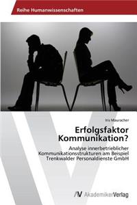 Erfolgsfaktor Kommunikation?