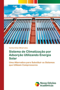 Sistema de Climatização por Adsorção Utilizando Energia Solar