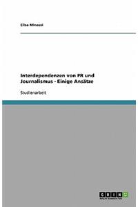 Interdependenzen von PR und Journalismus - Einige Ansätze