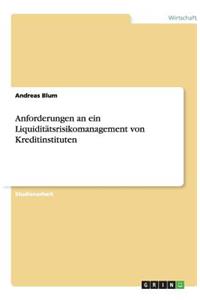 Anforderungen an ein Liquiditätsrisikomanagement von Kreditinstituten