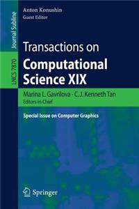Transactions on Computational Science XIX