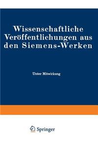 Wissenschaftliche Veröffentlichungen Aus Den Siemens-Werken: XVIII. Band Erstes Heft (Abgeschlossen Am 17. November 1938)