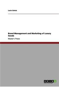 Brand management and marketing of luxury goods