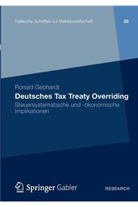 Deutsches Tax Treaty Overriding