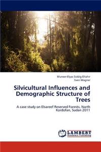 Silvicultural Influences and Demographic Structure of Trees