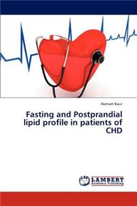 Fasting and Postprandial lipid profile in patients of CHD