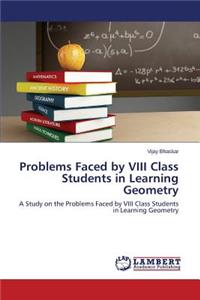 Problems Faced by VIII Class Students in Learning Geometry