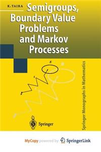 Semigroups, Boundary Value Problems and Markov Processes