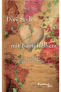 Drei Seelen mit Kartoffelherz