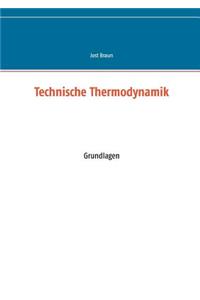 Technische Thermodynamik: Grundlagen