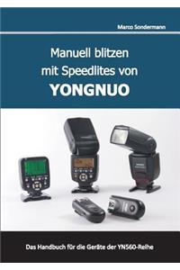 Manuell blitzen mit Speedlites von YONGNUO