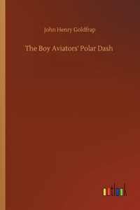 The Boy Aviators' Polar Dash