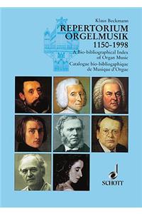 Reportorium Orgelmusik 1150-1998: A Bio-Bibliographical Index of Organ Music