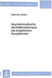 Asymptomatische Verhaltenstherapie Bei Aengstlichen Kurpatienten