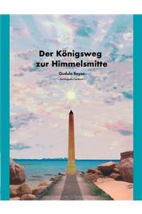 Der Konigsweg Zur Himmelsmitte