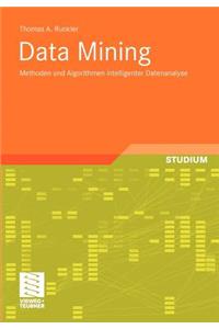 Data Mining: Methoden Und Algorithmen Intelligenter Datenanalyse