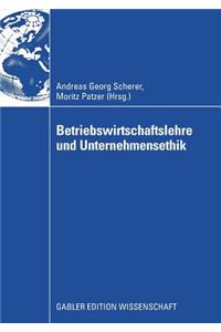Betriebswirtschaftslehre und Unternehmensethik