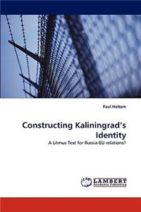 Constructing Kaliningrad's Identity