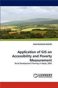 Application of GIS on Accessibility and Poverty Measurement