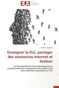 Enseigner Le Fle, Partager Des Ressources Internet Et Évoluer