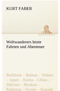 Weltwanderers letzte Fahrten und Abenteuer