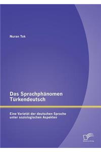 Das Sprachphänomen Türkendeutsch