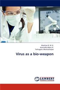 Virus as a Bio-Weapon