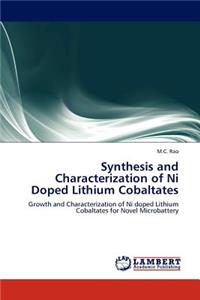 Synthesis and Characterization of Ni Doped Lithium Cobaltates