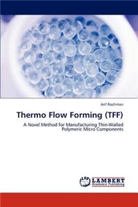 Thermo Flow Forming (Tff)