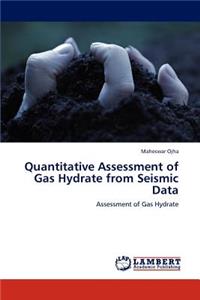 Quantitative Assessment of Gas Hydrate from Seismic Data