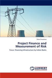 Project Finance and Measurement of Risk