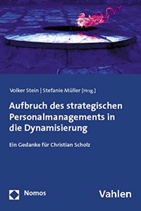 Aufbruch Des Strategischen Personalmanagements in Die Dynamisierung