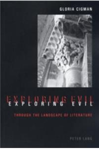 Exploring Evil Through the Landscape of Literature