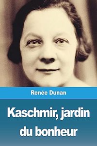 Kaschmir, jardin du bonheur