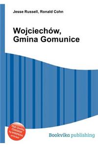 Wojciechow, Gmina Gomunice