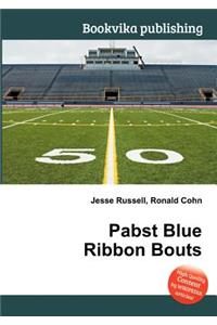 Pabst Blue Ribbon Bouts